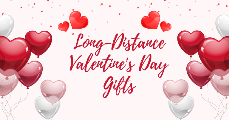 Long-Distance Valentine's Day Gifts