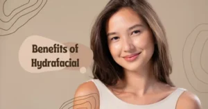 Benefits of Hydrafacial for Wedding Day Glow