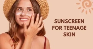 Sunscreen for Teenage Skin in India
