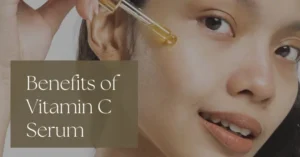 Benefits of Vitamin C Serum for Oily Skin