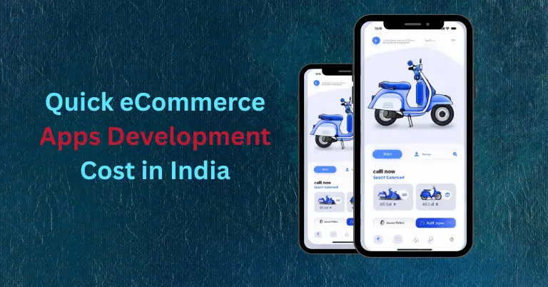 quick ecommerce app development cost in india
