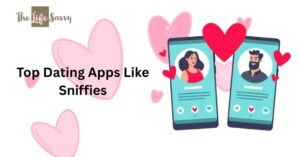 Top Dating Apps Like Sniffies in India