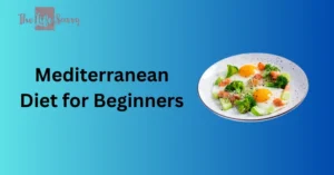 Mediterranean Diet for Beginners