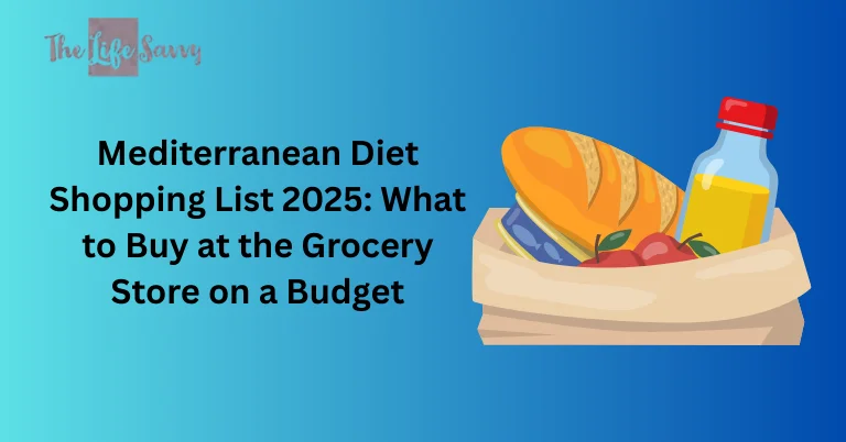 How to Shop the Mediterranean Diet on Budget in 2025