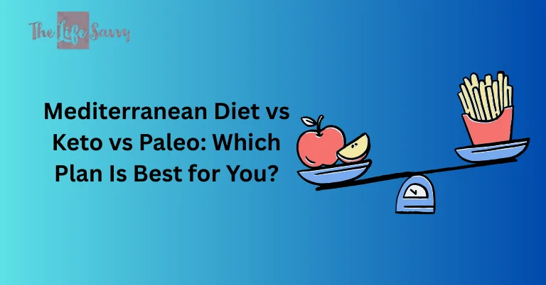 Mediterranean Diet vs Keto vs Paleo