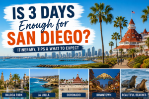 Is 3 Days Enough for San Diego?