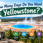 How Many Days Do You Need in Yellowstone?
